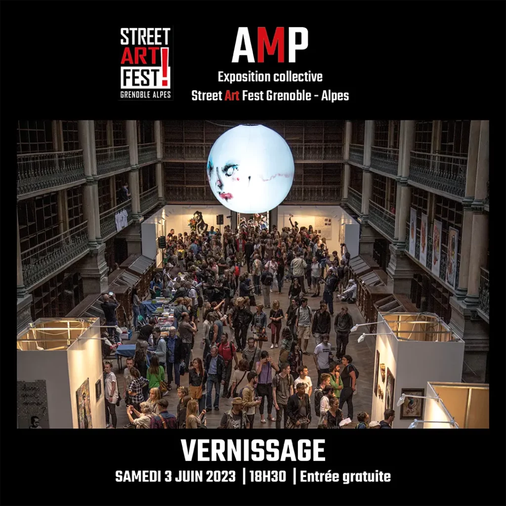AMP Exposition collective Street Art Fest Grenoble-Alpes